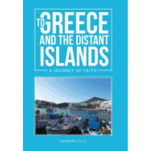 To Greece and the Distant Islands: A Journey of Faith