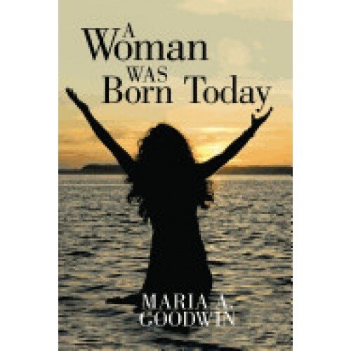 A Woman Was Born Today