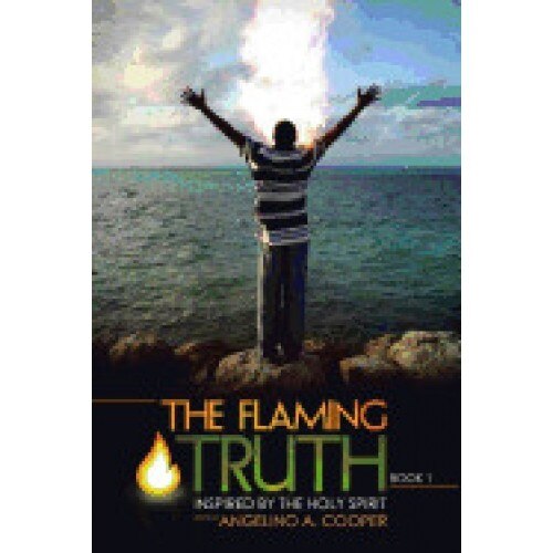 The Flaming Truth: Inspired by the Holy Spirit