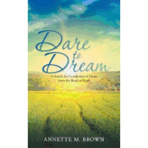 Dare to Dream: A Search for Conditions of Hope from the Book of Ruth