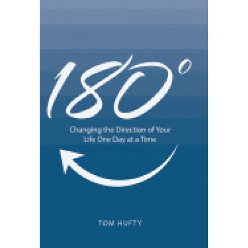 180: Changing the Direction of Your Life One Day at a Time