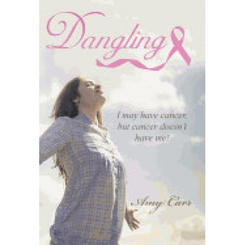Dangling: I May Have Cancer, But Cancer Doesn't Have Me!