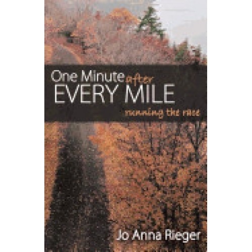 One Minute After Every Mile: Running the Race