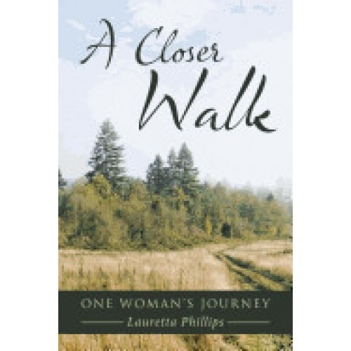 A Closer Walk: One Woman's Journey