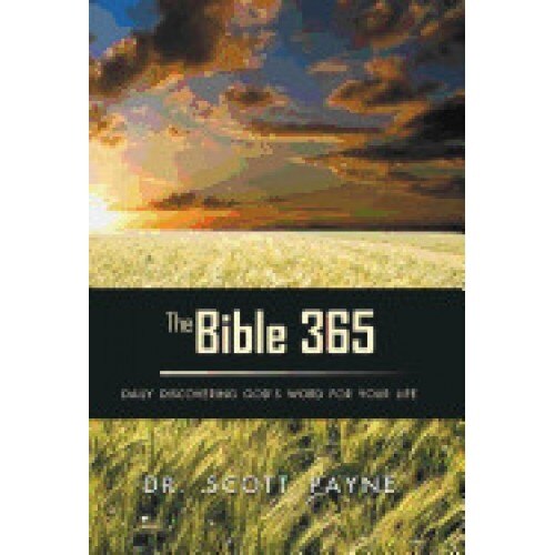 The Bible 365: Daily Discovering God's Word for Your Life