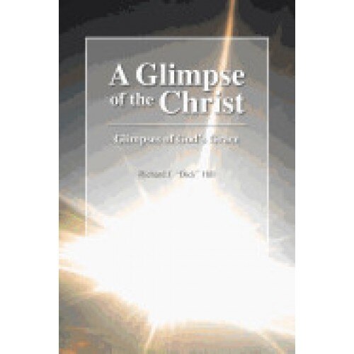A Glimpse of the Christ: Glimpses of God's Grace