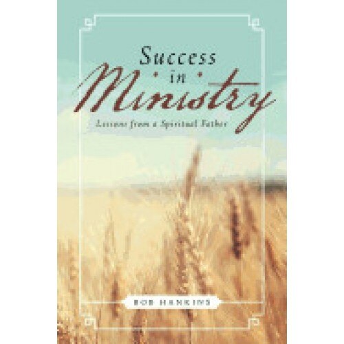 Success in Ministry: Lessons from a Spiritual Father