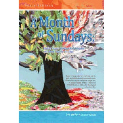 A Month of Sundays: Striding Toward Spiritual Refreshment One Sunday at a Time