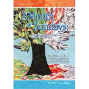 A Month of Sundays: Striding Toward Spiritual Refreshment One Sunday at a Time A Month of Sundays: Striding Toward Spiritual Refreshment One Sunday at a Time
