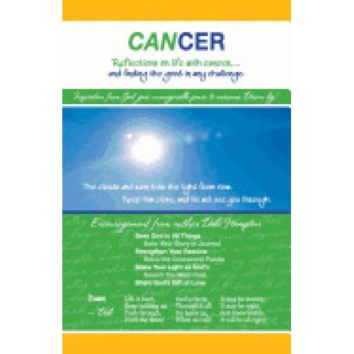 Cancer: Reflections on Life with Cancer... and Finding the Good in Any Challenge.