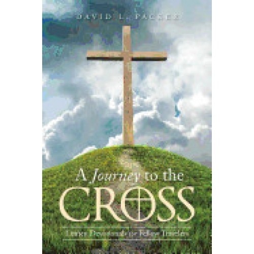 A Journey to the Cross: Lenten Devotionals for Fellow Travelers
