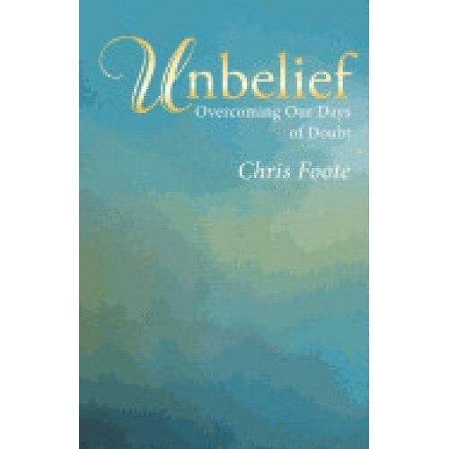 Unbelief: Overcoming Our Days of Doubt