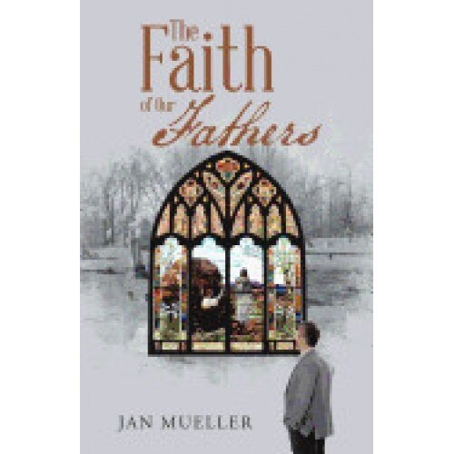 The Faith of Our Fathers