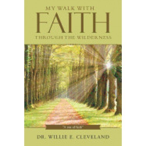 My Walk with Faith Through the Wilderness: A Test of Faith