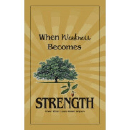 When Weakness Becomes Strength