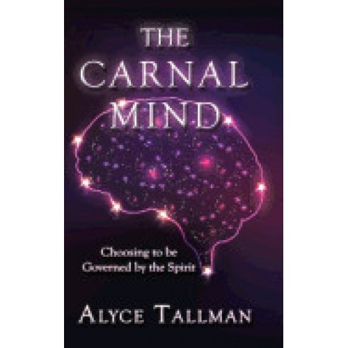 The Carnal Mind: Choosing to Be Governed by the Spirit