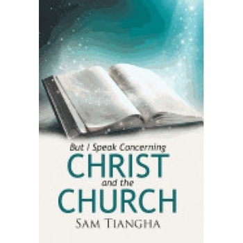 But I Speak Concerning Christ and the Church But I Speak Concerning Christ and the Church