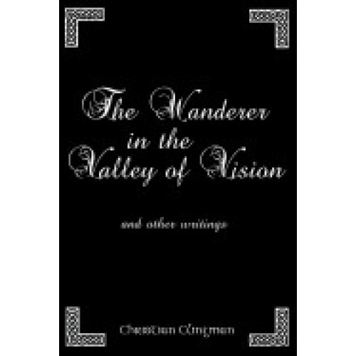 The Wanderer in the Valley of Vision: And Other Writings