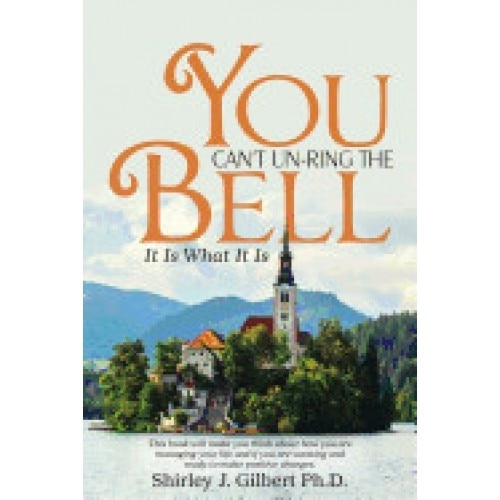 You Can't Un-Ring the Bell: It Is What It Is