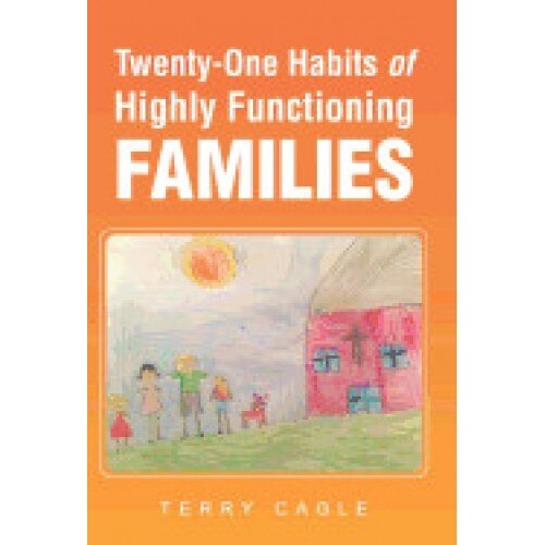 Twenty-One Habits of Highly Functioning Families