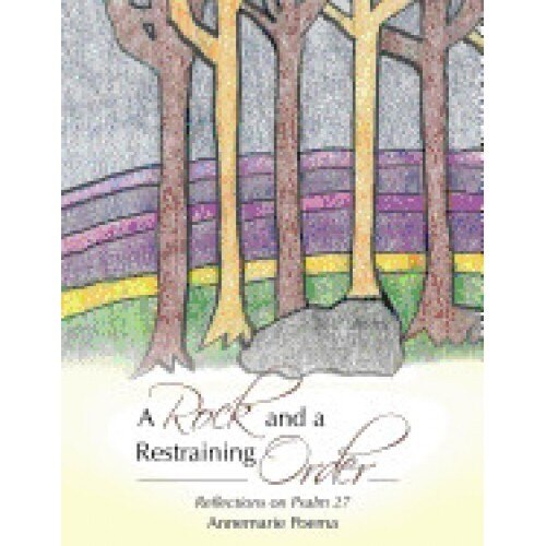 A Rock and a Restraining Order: Reflections on Psalm 27