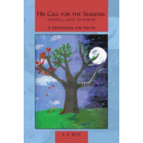 His Call for the Seasons: Spring and Summer a Devotional for Youth