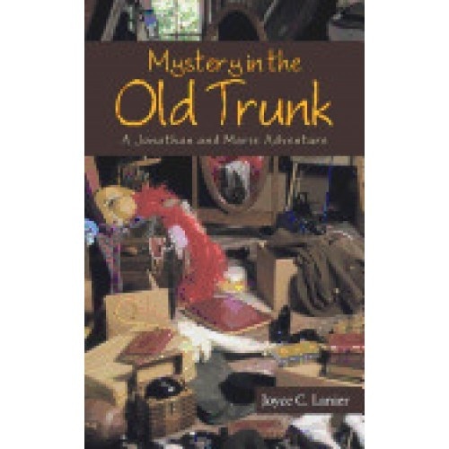 Mystery in the Old Trunk: A Jonathan and Marie Adventure
