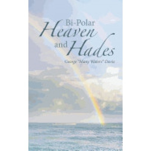 Bi-Polar Heaven and Hades