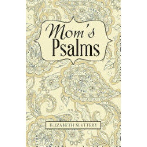 Mom's Psalms