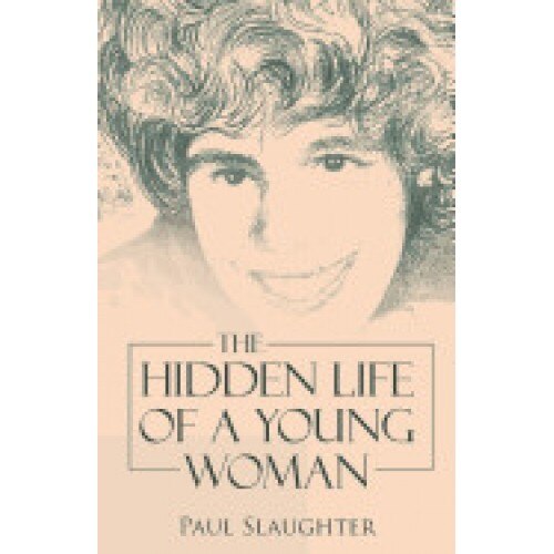 The Hidden Life of a Young Woman