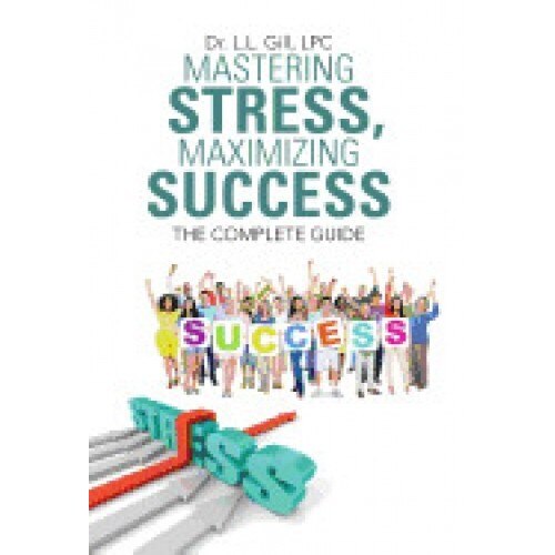 Mastering Stress, Maximizing Success: The Complete Guide