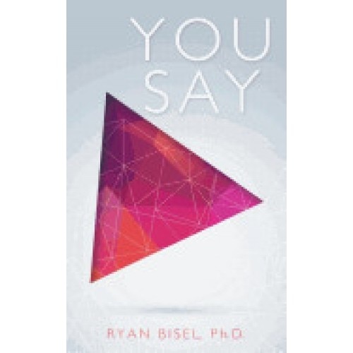 You Say: Discovering God's Plan for Our Communication