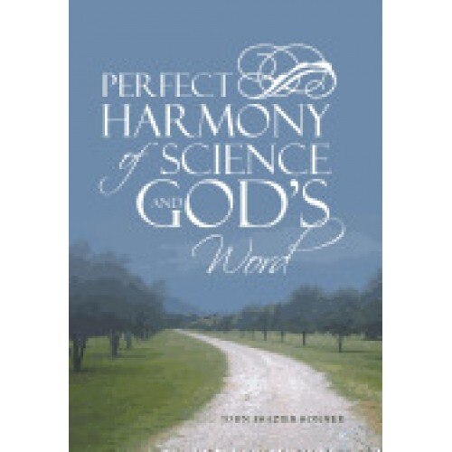Perfect Harmony of Science and God's Word