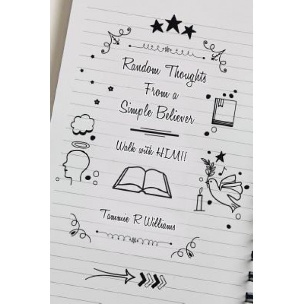 Random Thoughts from a Simple Believer: Walk with Him!!, Tammie R. Williams (Author)