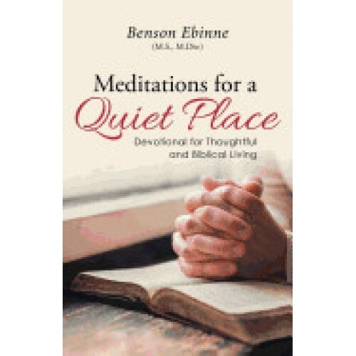 Meditations for a Quiet Place: Devotional for Thoughtful and Biblical Living