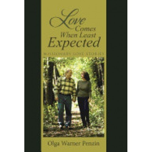 Love Comes When Least Expected: Missionary Love Stories