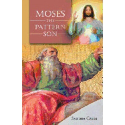 Moses the Pattern Son