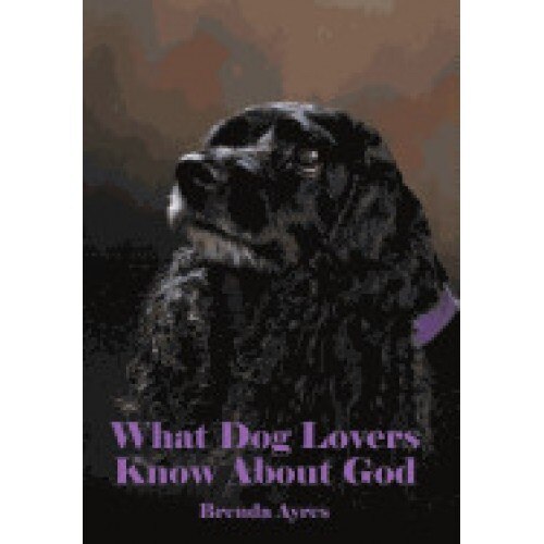 What Dog Lovers Know about God
