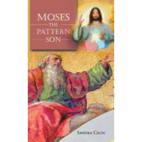 Moses the Pattern Son