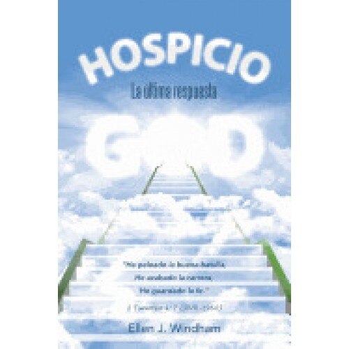 Hospicio: La Ultima Respuesta