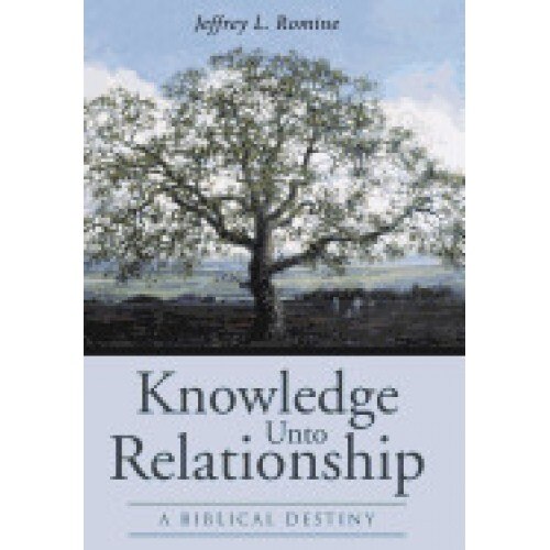 Knowledge Unto Relationship: A Biblical Destiny