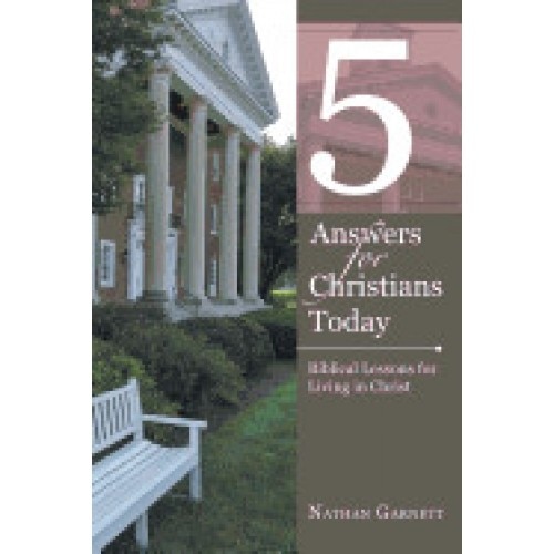 5 Answers for Christians Today: Biblical Lessons for Living in Christ
