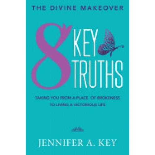 The Divine Makeover: Eight Key Truths