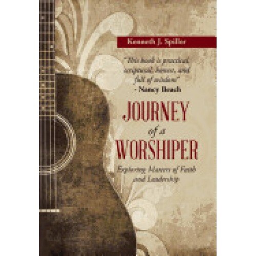 Journey of a Worshiper: Exploring Matters of Faith and Leadership
