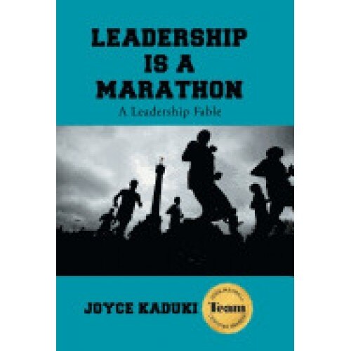 Leadership Is a Marathon: A Leadership Fable