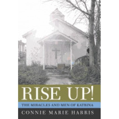 Rise Up!: The Miracles and Men of Katrina