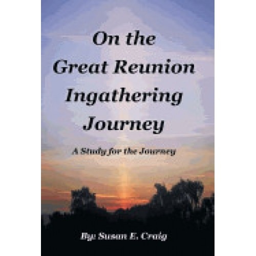On the Great Reunion Ingathering Journey: A Study for the Journey