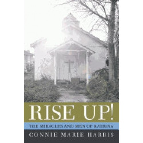 Rise Up!: The Miracles and Men of Katrina