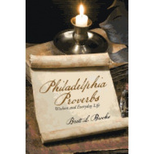 Philadelphia Proverbs: Wisdom and Everyday Life