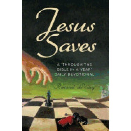 Jesus Saves: A 'Through the Bible in a Year' Daily Devotional